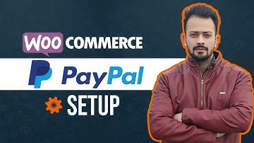 How To Setup PayPal Payment Gateway in Woocommerce