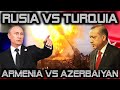 RUSIA y Turquia se enfrentan por Armenia y Azerbaiyán