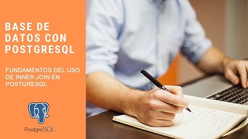 FUNDAMENTOS DEL USO DE INNER JOIN EN POSTGRESQL - BASE DE DATOS CON POSTGRESQL - VIDEO 11