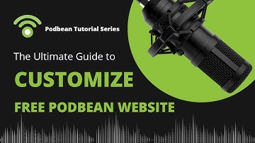 Podbean Tutorial Series - How to Customize Your Free Podbean Website