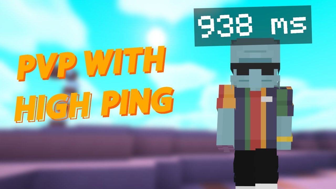 How to pvp with high ping