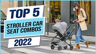 Top 5 Best Stroller Car Seat Combos 2024