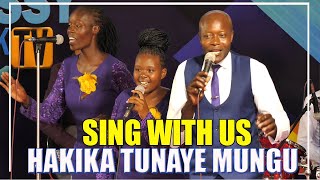 HAKIKA TUNAYE MUNGU @ GOSPEL EMBASSY CHAPEL - SING WITH US