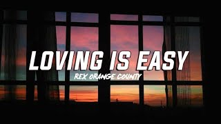 Video thumbnail of "Rex Orange County - Loving is Easy (Lyrics)"