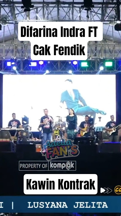 DIFARINA INDRA FT CAK FENDIK - KAWIN KONTRAK || OM ADELLA #omadellaterbaru #kawinkontrak #dangdut