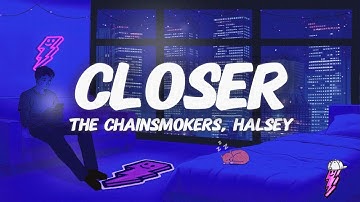 Thumbnail of The Chainsmokers, Halsey - Closer (Lyrics)