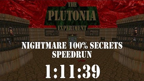 Plutonia Nightmare! 100% secrets in 1h11m39s