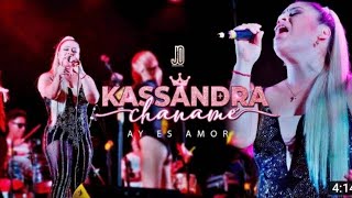 Video thumbnail of "AY ES AMOR ( en vivo 4K) - KASSANDRA CHANAMÉ  en Concierto 2023"
