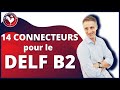 14 CONNECTEURS Pour Le DELF B2 