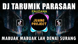 DJ TARUMIK PARASAAN FAUZANA REMIX FULL BASS VIRAL TERBARU 2023