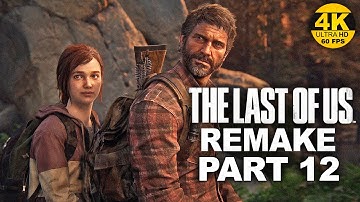 THE LAST OF US REMAKE - PART 12  Gameplay Walkthrough -  No Commentary  PS5 recorded in 4K 60FPS