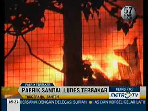 Gudang Pabrik  Sandal  Homypad di Tangerang  Ludes Terbakar 