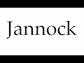 How to pronounce jannock