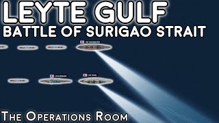 Leyte Gulf - Battle of Surigao Strait - Animated by The Operations Room 676,409 views 6 months ago 21 minutes