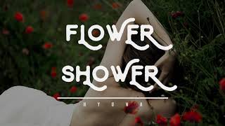 HYUNA - FLOWER SHOWER (LYRIC VERSION)