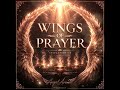Wings of Prayer | Angel Avenue Original 