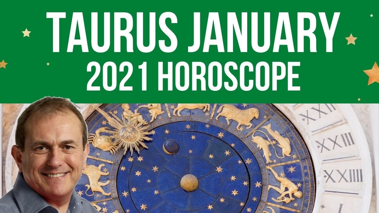 Taurus January Horoscope 2021 YouTube