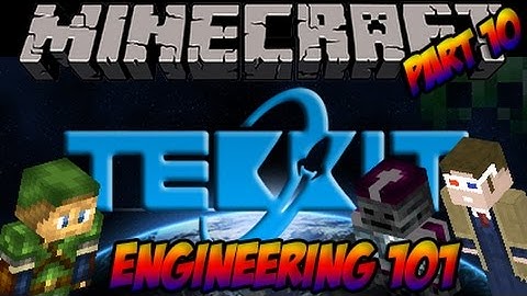 Engineering 101 - Minecraft Tekkit Co-op Part 10