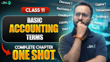 Basic Accounting Terms One Shot - NCERT Class 11 Accountancy | CBSE 2025-26