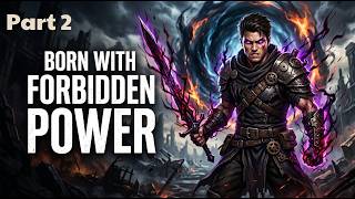 Full LitRPG Audiobook: Born With Forbidden Power | Free Full Length | Part 2