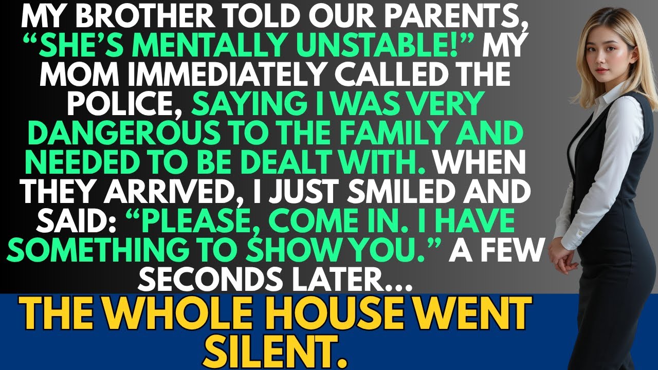 My brother said I was crazy. Mom called the cops, said I was dangerous. Then they arrived…