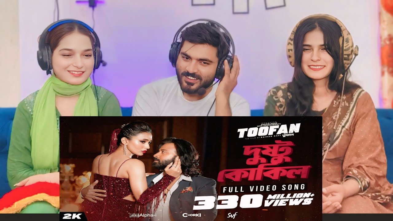 Dushtu Kokil (দুষ্টু কোকিল) Song Reaction Toofan,  Shakib Khan, Mimi, SVF