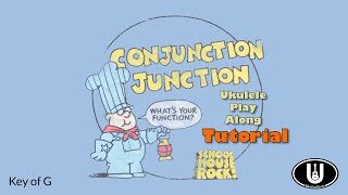 Conjunction Junction Ukulele Play Along Tutorial