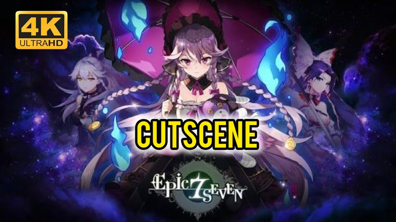 Cutscene - Epic 7 Seven 4k Quality 