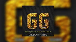 GAK GUNA - DOUBLE S, AIL, LILZI, ALDI YAHYA, PAPA MC (AUDIO)