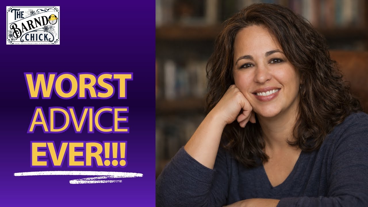 Worst Advice EVER!!! - Excel Mortgage LLC | New Residential Construction & Barndominium Builds