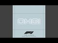 OMG! (From F1® The Movie)