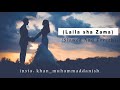 Laila Sha Zama  SlowedReverb  Pashto Song 2022
