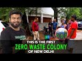 This is the first zero waste colony of new delhi  anuj ramatri  an ecofreak