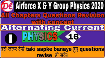 Airforce Last 50 days Physics|Alternating Current|Airforce Physics X&Y group 2020 Question|X group