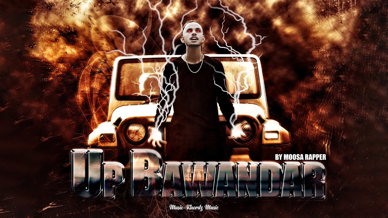 Moowap Rapper #UP BAWANDAR.. #Moosa Rapper - khordz music - YouTube