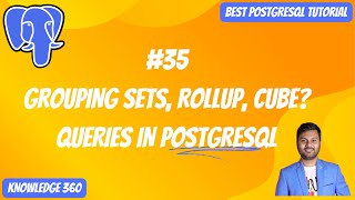 Grouping Sets, Rollup, And Cube Clauses Queries In Postgresql Postgresql Full Playlist