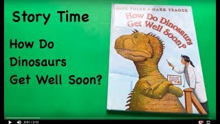 Story Time: How Do Dinosaurs Get Well Soon?