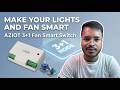 Make ANY Fan &amp; Light SMART! 💡🌪️ Aziot 3+1 Node Setup || Dostified Reviews