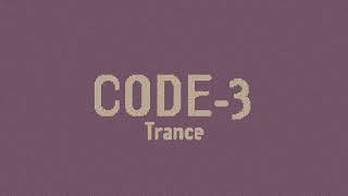 Code-3 - Trance