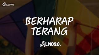 Almosc. - Berharap Terang (Official Lyrics Video)