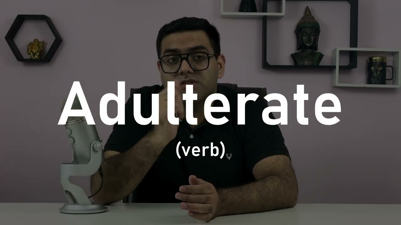 Top 101 GRE Words: Adulterate | Meaning Usage & Pronunciation