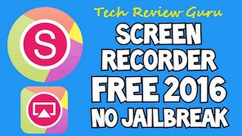 Free IOS Screen Recording App No jailbreak required Compatible on IOS 9-10.0.2