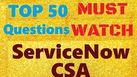 ServiceNow CSA: Certified System Administrator (CSA) - Oefenvragen en antwoorden