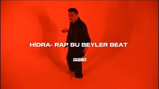 Hidra - Rap Bu Beyler Beat / Insturmantal