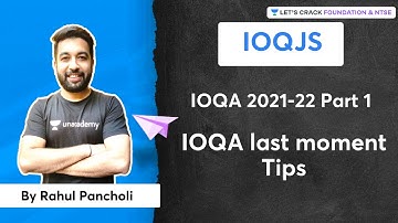 IOQA 2021-22 Part 1| IOQA last moment Tips | Rahul Pancholi