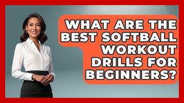 What Are the Best Softball Workout Drills for Beginners? | Softball Basics and Beyond News