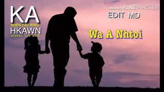 Video thumbnail of "Wa A Nhtoi"