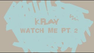K.Flay - Watch Me, Pt. 2 (Official Lyric Video)