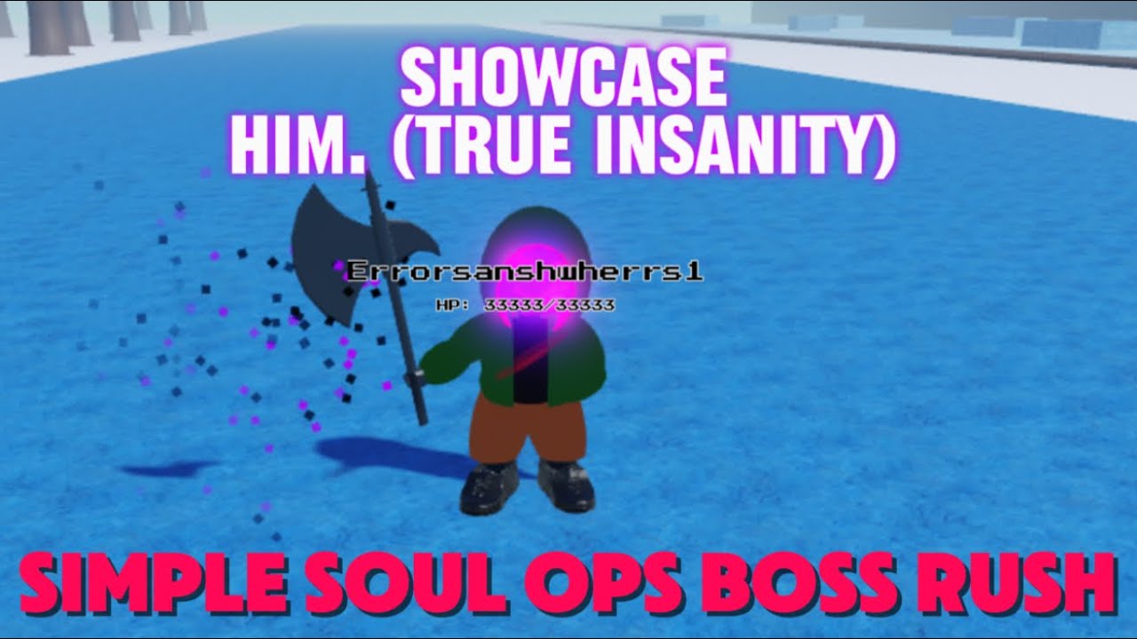 TRUE INSANITY showcases / simple soul ops boss rush - YouTube