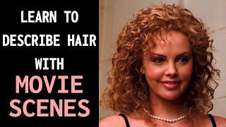 10 Words to Describe Hair/Hairstyles | Learn English With Movie Scenes Ep.6